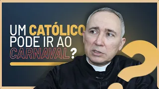Um Católico pode ir ao carnaval?