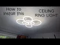 ★★★★★Vander LED Light Installation \u0026 Tutorial Ring 72W LED Ceiling Lamp 6400LM White 6 Rings 3 color