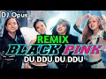 Download Lagu DJ Black Pink DDU DU DDU DU REMIX ORIGINAL TERBARU 2019