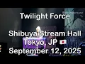Twilight Force - Medley-Blade of Immortal Steel @Stream Hall, Tokyo, JP 🇯🇵 Sep 12, 2025 LIVE HDR 4K