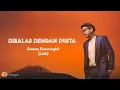 Sammy Simorangkir - Dibalas Dengan Dusta (Lirik)