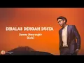 Download Lagu Sammy Simorangkir - Dibalas Dengan Dusta (Lirik)
