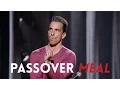 Passover Meal Sebastian Maniscalco Aren t You Embarrassed