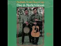 Doc & Merle Watson - My Rough And Rowdy Ways (Official Audio)