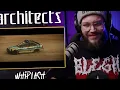 Architects gave me WHIPLASH!! (Reaction)