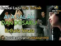 Download Lagu Lagu lawas yang paling banyak dicari ][ Apa Salah Dan Dosaku ~ Betharia Sonata ][ Lagu hits terbaik