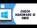 How to Check Hardware ID HWID in Windows 11