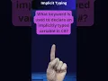 Leveraging Implicit Typing with var in C