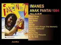 Download Lagu IMANEZ - ANAK PANTAI (FULL ALBUM)
