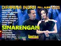 Download Lagu SINARENGAN - FENDIK ADELLA FT DIFARINA INDRA ADELLA FULL ALBUM TERBARU 2025 CIINAN BANA | OM ADELLA