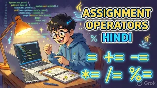 Assignment Operators in Java Hindi Complete Beginner Tutorial Easy Explanation