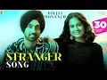Lagu Stranger Song | Diljit Dosanjh | Simar Kaur | Alfaaz | Roopi Gill | Punjabi Song | Romantic Song
