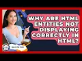 Why Are HTML Entities Not Displaying Correctly In HTML - Simple HTML Studio