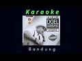 Download Lagu #Karaoke #Bandung #DoelSumbang                 Karaoke BANDUNG - Doel Sumbang (@hendracokymusik1134 )