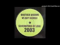 Lagu Brother Brown Vs. Boy George ‎- Generations Of Love 2003