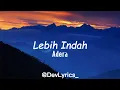 Download Lagu Lebih Indah - Adera ( Lirik Lagu ) | Kau Bawa Cintaku Setinggi Angkasa Membuatku Merasa Sempurna
