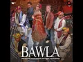 Bawla [Maati S1] (feat. Khan Brothers) - Mikey McCleary, Sushant Divgikar & Parth Parekh