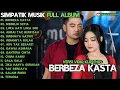 Download Lagu BERBEZA KASTA - RINDUNYA HATIKU - LUKA HATI LUKA DIRI- SIMPATIK MUSIC TERBARU 2025 FULL ALBUM