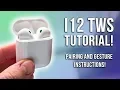i12 TWS Pairing and Gestures guide How to pair the i12 TWS Airpods