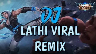 Download LATHI - DJ REMIX Slow Viral (Versi Mobile Legends) MP3