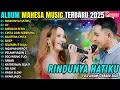 Lagu RINDUNYA HATIKU - AY ║ AJENG FEBRIA FT GERRY ║ MAHESA MUSIC FULL ALBUM TERBARU 2025