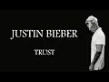 Download Lagu Justin Bieber -Trust(lyrics)