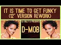 Download Lagu D Mob - It is Time to Get Funky (12” Version Rework)