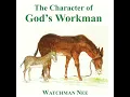 The Character of God's Workman Audiobook by Watchman Nee