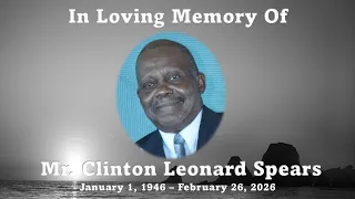 Mr Clinton Leonard Man Spears - Celebration of Life