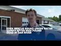 Eden rescue squad urges water safety after man found dead in Dan River