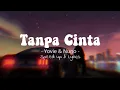 Download Lagu Tanpa cinta - Yovie And Nuno (Speed up \u0026 Lyrics)