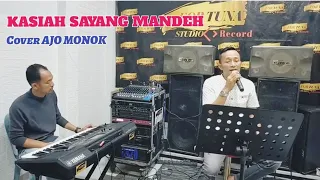 Download KASIAH SAYANG MANDEH//Cover AJO MONOK MP3