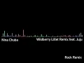 Nina Chuba - Wildberry Lillet Remix feat. Juju (Rock Remix)