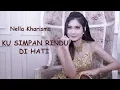 Download Lagu KU SIMPAN RINDU DI HATI LYRICS - NELLA KHARISMA