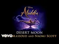 Download Lagu Mena Massoud, Naomi Scott - Desert Moon (Audio Only)