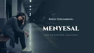 menyesal ressa herlambang pop slow rock cover female version 