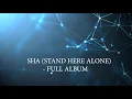 Download Lagu FULL ALBUM LAGU (SHA-STAND HERE ALONE)