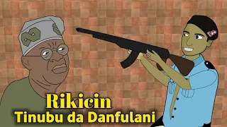 rikicin tinubu da danfulani