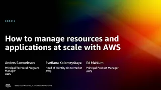 AWS re:Invent 2022 - How to manage resources and applications at scale on AWS (COP314)