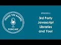 Inside the Barrel - 3rd Party Javascript Libraries and You