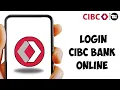 CIBC How to Login CIBC Bank Online