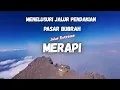 Download Lagu TERBANG MENELUSURI JALUR EXTRIM GUNUNG MERAPI I SELO PASAR BUBRAH