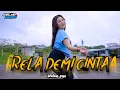 Download Lagu DJ RELA DEMI CINTA FULLBASS