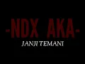 Download Lagu Janji Temani | oleh NDX AKA | Genggam erat tangan ini sampai kita menua | DONI_GTW22