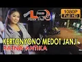 Download Lagu KERTONYONO MEDOT JANJI. Ratna Antika NEW L PAS