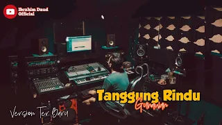 Download Tanggung Rindu Gunawan Cover By Ibrahim Daud Viral Tik-tok MP3