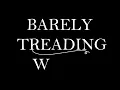 Barely Treading Water Official Video