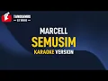 Download Lagu SEMUSIM - Marcell (Karaoke)