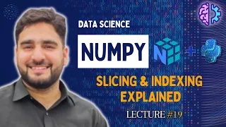 NumPy Slicing Indexing Explained - Python Array Tutorial Lecture