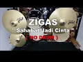 Download Lagu ZIGAS - Sahabat Jadi Cinta (NO SOUND DRUM)